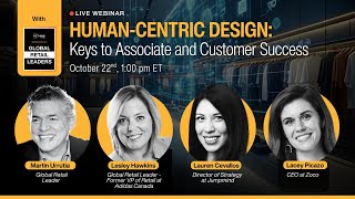 Human-Centric Design: Keys To Associate Success & Customer Connections