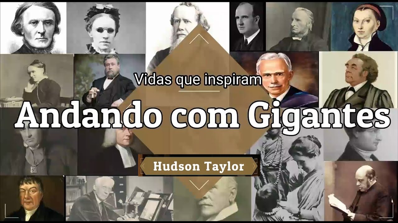 Hudson Taylor - Andando com Gigantes - Episódio 5