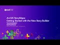 ArcGIS StoryMaps Getting Started With The New Story Builder