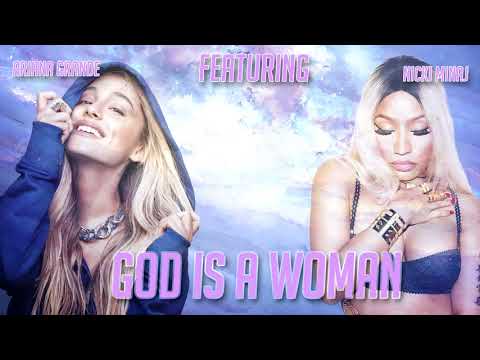 Ariana Grande - god is a woman ft. Nicki Minaj (MASHUP)