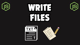 WRITE FILES using NodeJS!