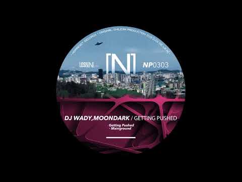 DJ Wady, MoonDark - Getting Pushed (Original Mix)