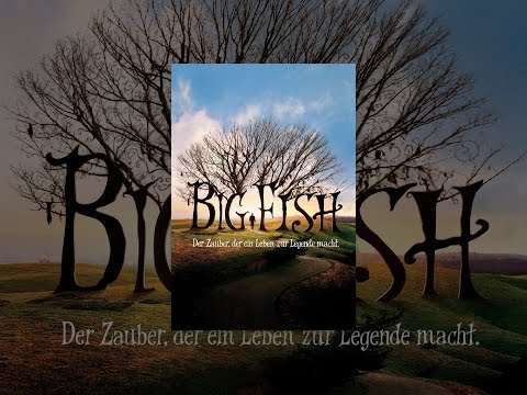 Big Fish - Der Zauber, der ein Leben zur Legende macht