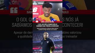 Após a derrota do São Paulo para o Palmeiras, Sabino valorizou o trabalho de Roger Machado