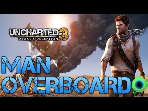 Uncharted 3 - Drake's Deception | MAN OVERBOARD | Short Gameplay and Impressions