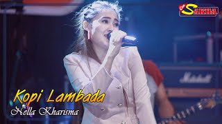 Download lagu Nella Kharisma - KOPI LAMBADA   |   OM Sakha  Video mp3
