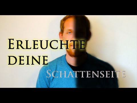 Erleuchte deine Schattenseite! Schattenarbeit und die Macht der Dunkelheit