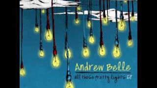 Andrew Belle - All Those Pretty Lights - Official Song