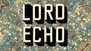 02 Lord Echo - Bohemian Idol feat. Toby Laing [Bastard Jazz Recordings]