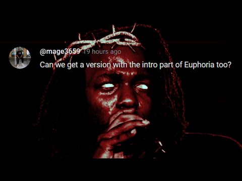 euphoria but with the HOODBYAIR and KETAMINE Instrumental. (intro included)