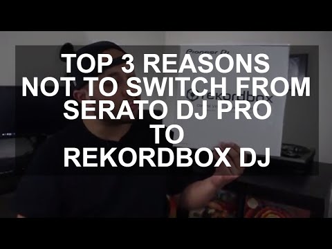 DJ Tips - 3 Reasons Not To Switch From Serato DJ Pro To Rekordbox DJ