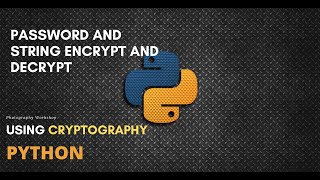 Password Encrypt and Decrypt  ( 7 Lines of code ) | Using Cryptography | Python | #mrlazyprogrammer