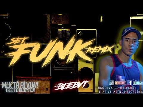 SET. FUNK REMIX DJ BLEBYT 2020 - PRA CHORAR SARRANDO