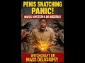 Nigeria S Penis Snatching Panic