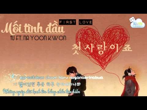 [Vietsub + Kara] It's first love - Na Yoon Kwon ft. IU [IU-VN IUsubteam]