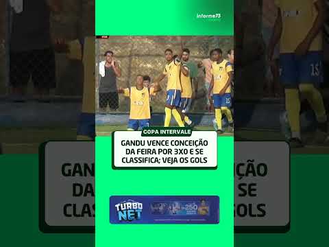 Veja os gols da vitória de Gandu contra Conceição da Feira pela copa intevale