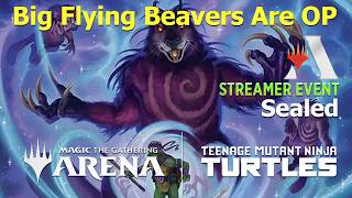 4 Dream Beavers are a Nightmare for my Opponents  |  MTG TMT Early Access Streamer Event Sealed