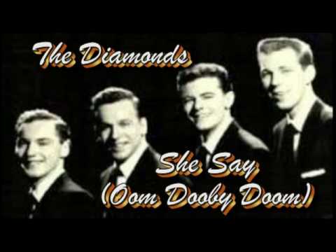 The Diamonds   She Say (Oom Dooby Doom)