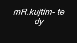 Mr.kujtim - Te Dy