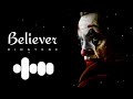 Believer Ringtone | iphone believer remix ringtone | believer instrumental ringtone