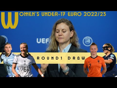 Women's Under-17 EURO 2023 Round 1 Draw
