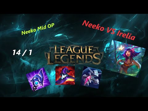 League of Legends - Neeko Mid vs Irelia