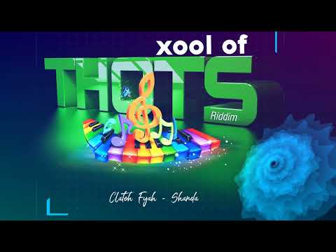 Clatoh Fyah - Shanda [Xool Of Thots Riddim]