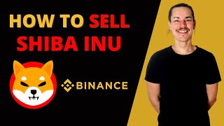 How To Sell Shiba Inu Crypto Coin (SHIB) On Binance