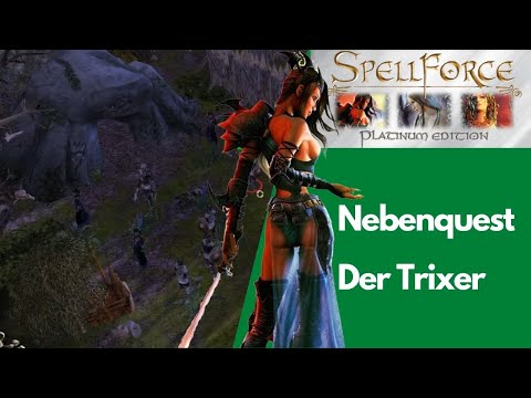 Let's Play Spellforce 1 I Folge 82 Nebenmission I Der Trixer