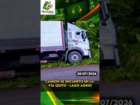 Camión se encunetó en la vía Lago Agrio–Quito
