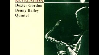 Dexter Gordon & Benny Bailey Quintet - Days Of Wine And Roses
