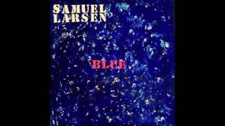 Samuel Larsen - Blue