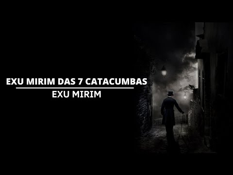 EXU MIRIM DAS 7 CATACUMBAS