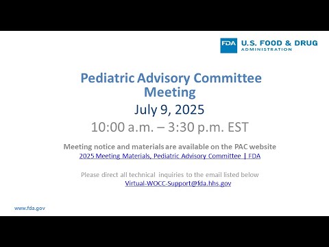 July 9, 2025: Pediatric Advisory Committee