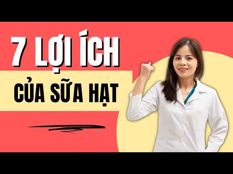 , title : '7 Lợi Ích Của Sữa Hạt Có Thể Bạn Chưa Biết | Dr Thùy Dung'