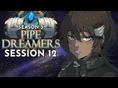 Dungeons and Dragons: Pipe Dreamers Season 3 Session 12 (World of Io/Ioverse)
