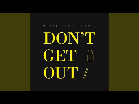 Don't Get Out