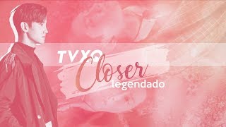 TVXQ! - Closer (MAX Solo) Legendado PT | BR