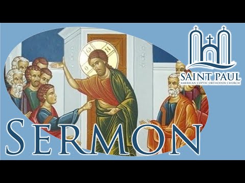 "Blessed Are Those Who Have Not Seen and Yet Have Believed" | Sermon (Fr. Matthias Shehad)