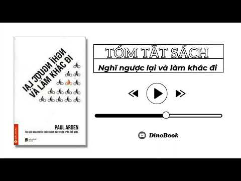 Tóm tắt sách : Nghĩ ngược lại và làm khác đi | DinoBook