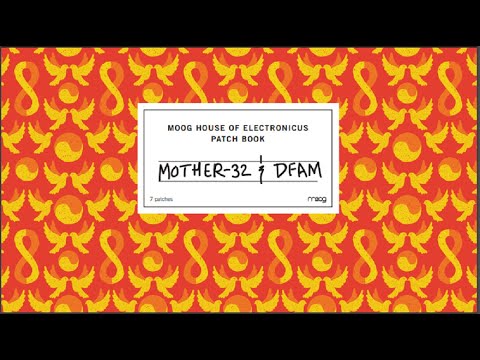 How to patch Moog DFAM & Mother-32.   7 patch ideas played from the House Of Electronicus Patch Book