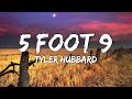 Tyler Hubbard 5 Foot 9 Lyric Video Morgan Wallen Luke Combs