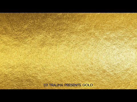 DJ Trauma presents GOLD