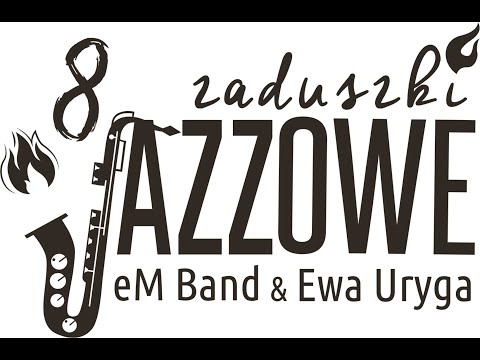 eM Band & Ewa Uryga, Oliwia Kędziora,  8. Zaduszki Jazzowe
