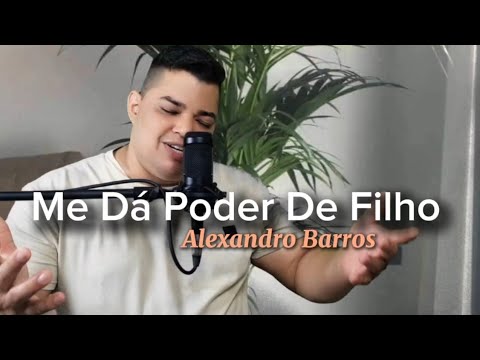 Alexandro Barros - Me Dá Poder De Filho - [ Cover Marcelo Aguiar ]