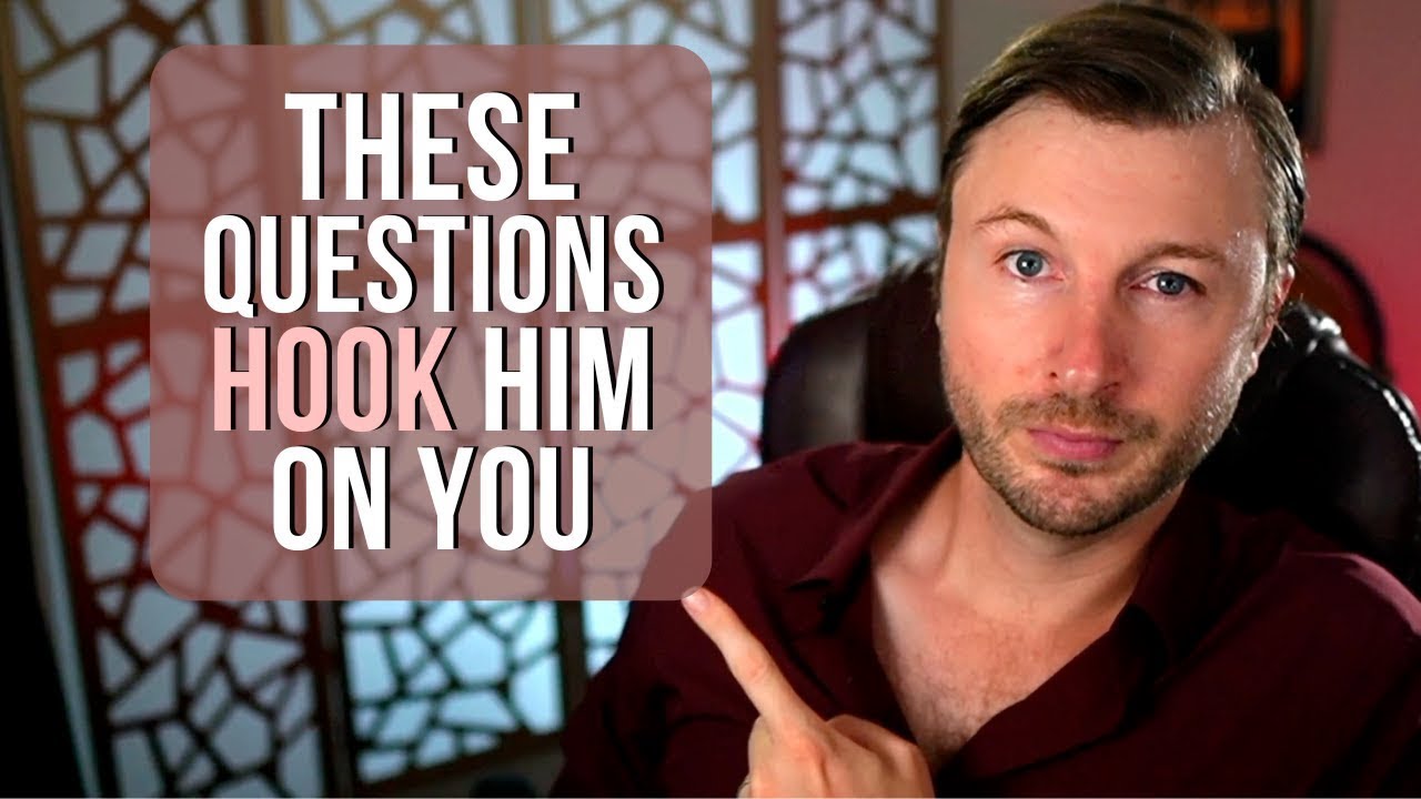 7 Questions Men CRAVE To Be Asked