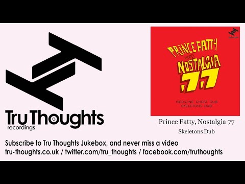 Prince Fatty, Nostalgia 77 - Skeletons Dub