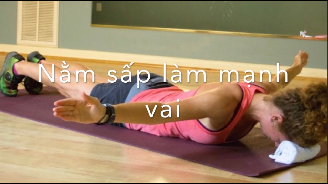 Bv56. 3 bài tập làm mạnh cơ vai ở tư thế nằm sấp