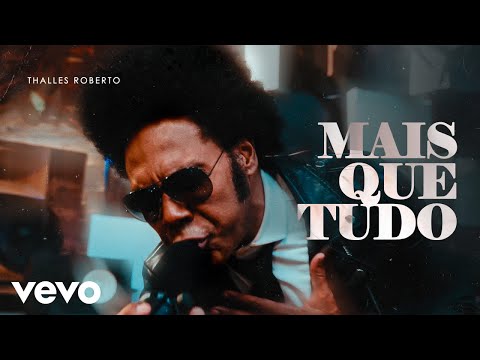 Thalles Roberto - Mais Que Tudo (Clipe Oficial)