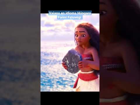 Vaiana en idioma 🇭🇺Húngaro🇭🇺 Fanni Faluvégi